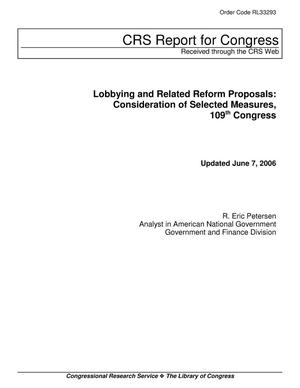 Lobbying and Related Reform Proposals: Consideration of Selected Measures, 109th Congress