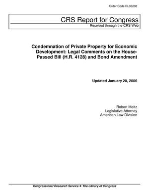 Condemnation of Private Property for Economic Development: Legal Comments on the HousePassed Bill (H.R. 4128) and Bond Amendment
