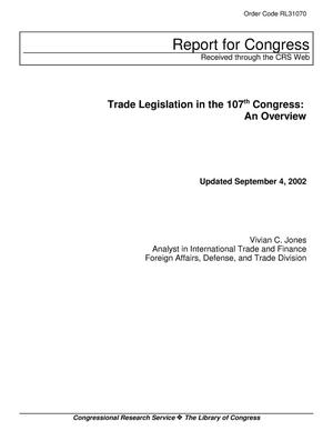Trade Legislation in the 107th Congress: An Overview