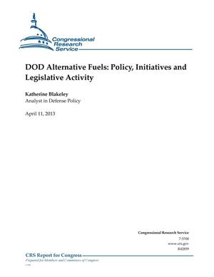 DOD Alternative Fuels: Policy, Initiatives and Legislative Activity