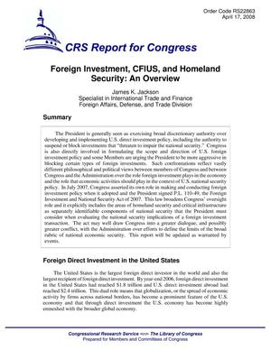 Foreign Investment, CFIUS, and Homeland Security: An Overview