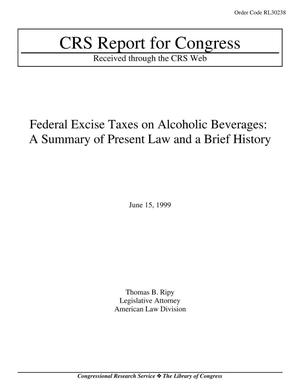Federal Excise Taxes on Alcoholic Beverages: A Summary of Present Law and a Brief History