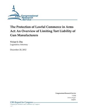 The Protection of Lawful Commerce in Arms Act: An Overview of Limiting Tort Liability of Gun Manufacturers