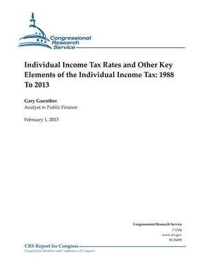 Individual Income Tax Rates and Other Key Elements of the Individual Income Tax: 1988 To 2013. February 2013