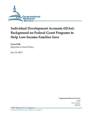 Individual Development Accounts (IDAs): Background on Federal Grant Programs to Help Low-Income Families Save