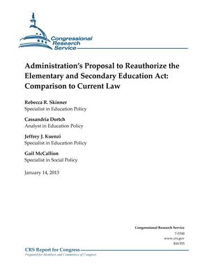 Administration’s Proposal to Reauthorize the Elementary and Secondary Education Act: Comparison to Current Law