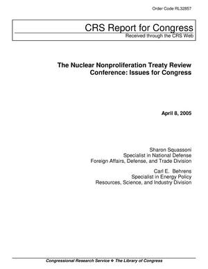 The Nuclear Nonproliferation Treaty Review Conference: Issues for Congress