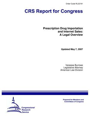 Prescription Drug Importation and Internet Sales: A Legal Overview