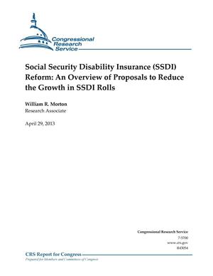 Social Security Disability Insurance (SSDI) Reform: An Overview of Proposals to Reduce the Growth in SSDI Rolls
