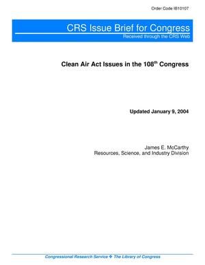 Clean Air Act Issues in the 108th Congress