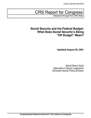Social Security and the Federal Budget: What Does Social Security’s Being “Off Budget” Mean?