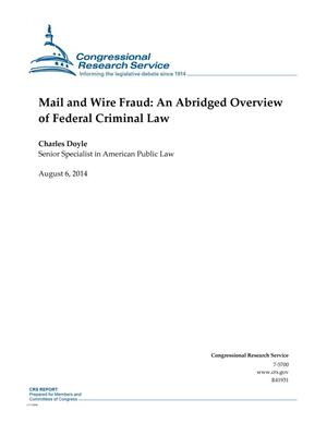 Mail and Wire Fraud: An Abridged Overview of Federal Criminal Law