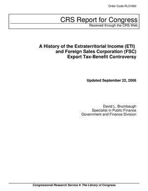 A History of the Extraterritorial Income (ETI) and Foreign Sales Corporation (FSC) Export Tax-Benefit Controversy