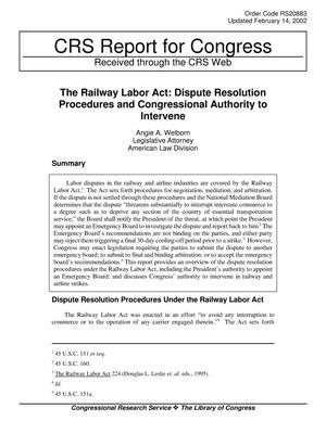 The Railway Labor Act: Dispute Resolution Procedures and Congressional Authority to Intervene