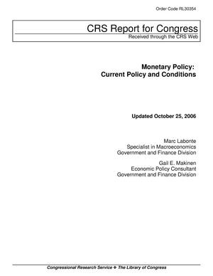 Monetary Policy: Current Policy and Conditions