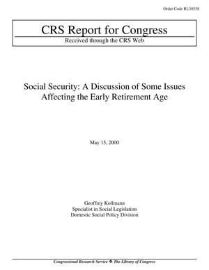 Social Security: A Discussion of Some Issues Affecting the Early Retirement Age