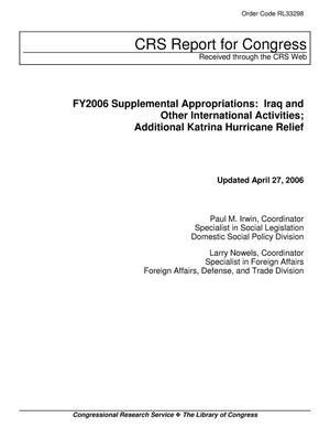 FY2006 Supplemental Appropriations: Iraq and Other International Activities; Additional Katrina Hurricane Relief