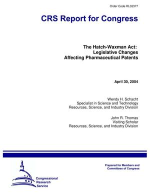 The Hatch-Waxman Act: Legislative Changes Affecting Pharmaceutical Patents