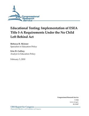 Educational Testing: Implementation of ESEA Title I-A Requirements Under the No Child Left Behind Act