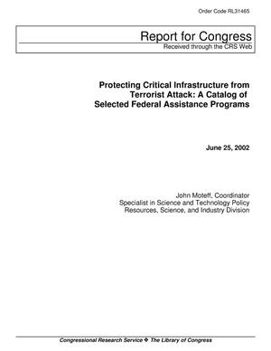 Protecting Critical Infrastructure from Terrorist Attack: A Catalog of Selected Federal Assistance Programs