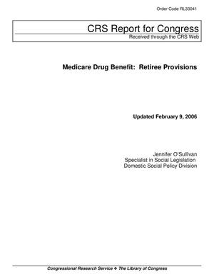 Medicare Drug Benefit: Retiree Provisions