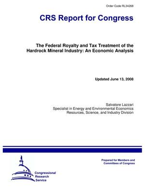 The Federal Royalty and Tax Treatment of the Hardrock Mineral Industry: An Economic Analysis