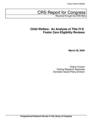 Child Welfare: An Analysis of Title IV-E Foster Care Eligibility Reviews