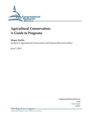 Agricultural Conservation: A Guide to Programs