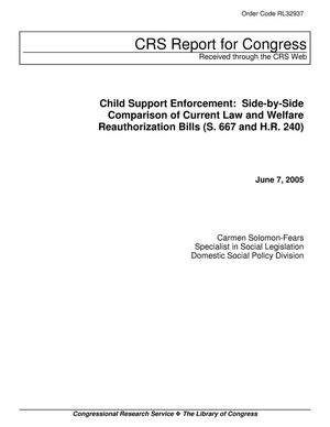Child Support Enforcement: Side-by-Side Comparison of Current Law and Welfare Reauthorization Bills (S. 667 and H.R. 240)