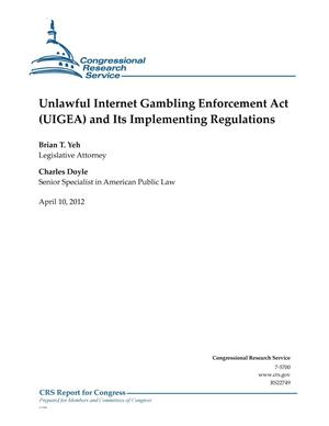 Unlawful Internet Gambling Enforcement Act (UIGEA) and Its Implementing Regulations