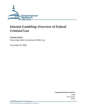 Internet Gambling: Overview of Federal Criminal Law