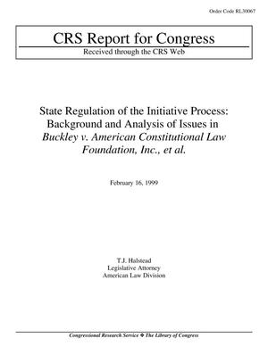 State Regulation of the Initiative Process: Background and Analysis of Issues in Buckley v. American Constitutional Law Foundation, Inc., et al.