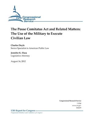 Primary view of object titled 'The Posse Comitatus Act and Related Matters: The Use of the Military to Execute Civilian Law'.