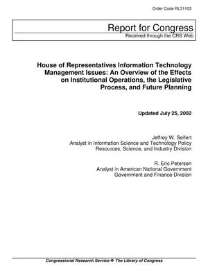 House of Representatives Information Technology Management Issues: An Overview of the Effects on Institutional Operations, the Legislative Process, and Future Planning