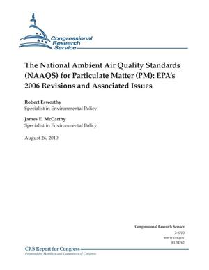 The National Ambient Air Quality Standards (NAAQS) for Particulate Matter (PM): EPA’s 2006 Revisions and Associated Issues