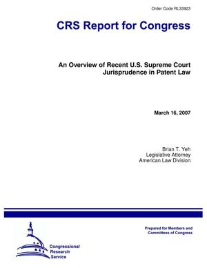 An Overview of Recent U.S. Supreme Court Jurisprudence in Patent Law