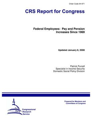 Federal Employees: Pay and Pension Increases Since 1969
