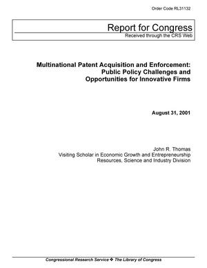 Multinational Patent Acquisition and Enforcement: Public Policy Challenges and Opportunities for Innovative Firms