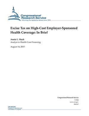 Excise Tax on High-Cost Employer-Sponsored Health Coverage: In Brief
