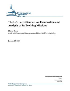 The U.S. Secret Service: An Examination and Analysis of Its Evolving Missions