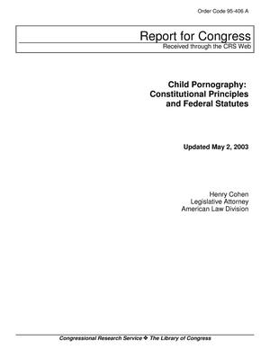Child Pornography: Constitutional Principles and Federal Statutes