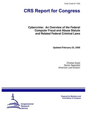 Cybercrime: An Overview of the Federal Computer Fraud and Abuse Statute and Related Federal Criminal Laws