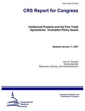 Intellectual Property and the Free Trade Agreements: Innovation Policy Issues