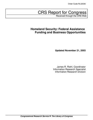 Homeland Security: Federal Assistance Funding and Business Opportunities