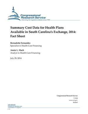 Summary Cost Data for Health Plans Available in South Carolina’s Exchange, 2014: Fact Sheet
