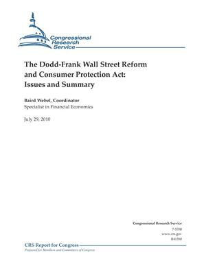 The Dodd-Frank Wall Street Reform and Consumer Protection Act: Issues and Summary