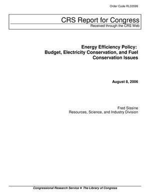 Energy Efficiency Policy: Budget, Electricity Conservation, and Fuel Conservation Issues