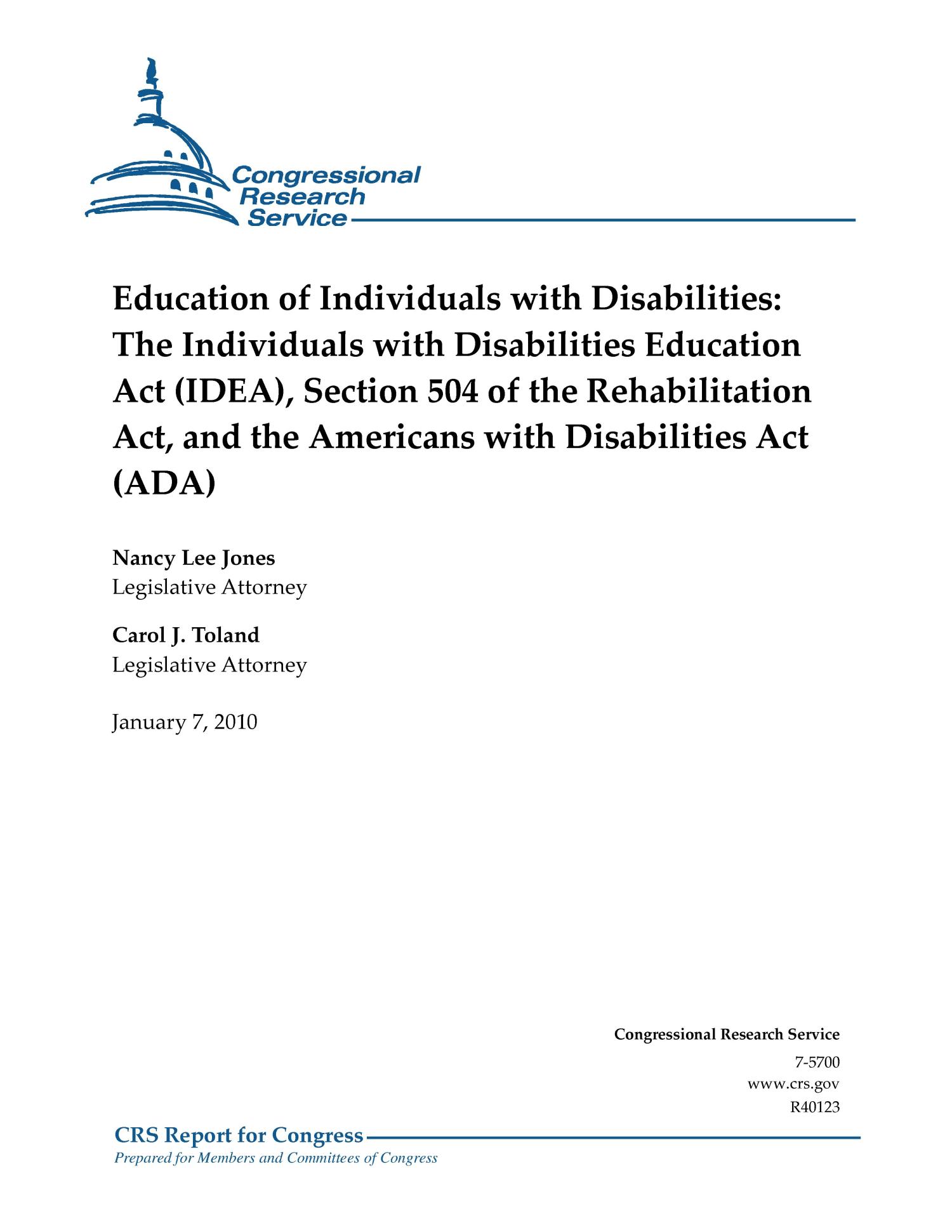 Education of Individuals with Disabilities: The Individuals with Disabilities Education Act (IDEA), Section 504 of the Rehabilitation Act, and the Americans with Disabilities Act (ADA)
                                                
                                                    [Sequence #]: 1 of 17
                                                