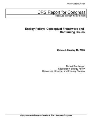 Energy Policy: Conceptual Framework and Continuing Issues