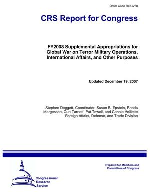 FY2008 Supplemental Appropriations for Global War on Terror Military Operations, International Affairs, and Other Purposes
